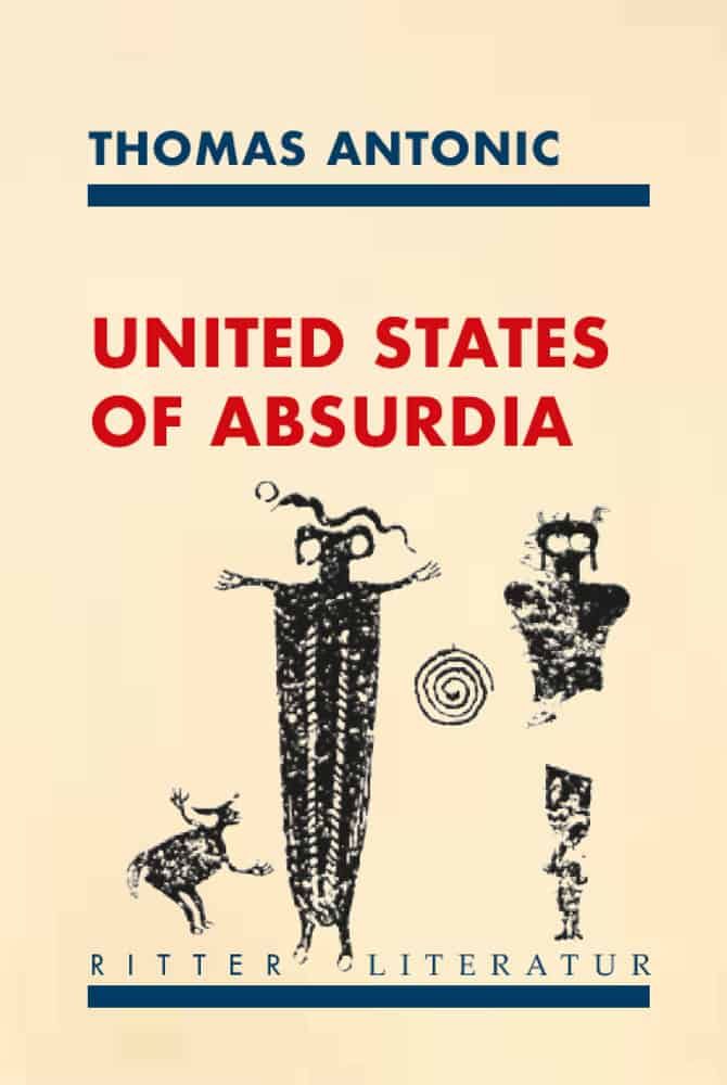 United States of Absurdia oder Die Glorifizierung des Goldenen Westens.